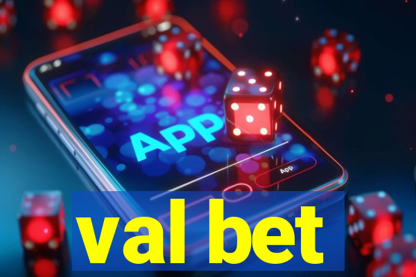 val bet